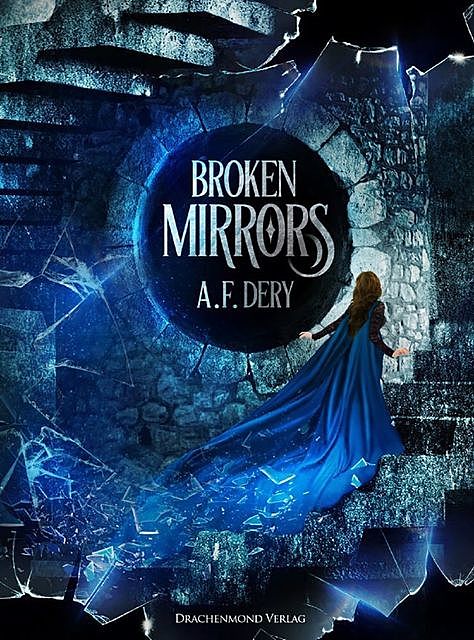 Broken Mirrors, A.F. Dery