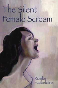 The Silent Female Scream, Rosjke Hasseldine