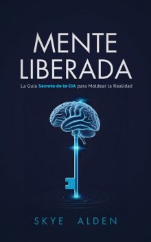 Mente Liberada, Skye Alden