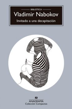 Invitación A Una Decapitacón, Vladimir Nabokov
