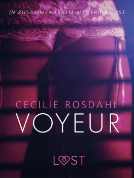 Voyeur: Erika Lust-Erotik, Cecilie Rosdahl