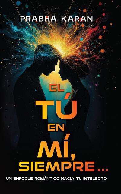 El Tú En Mí, Siempre, Prabha Karan