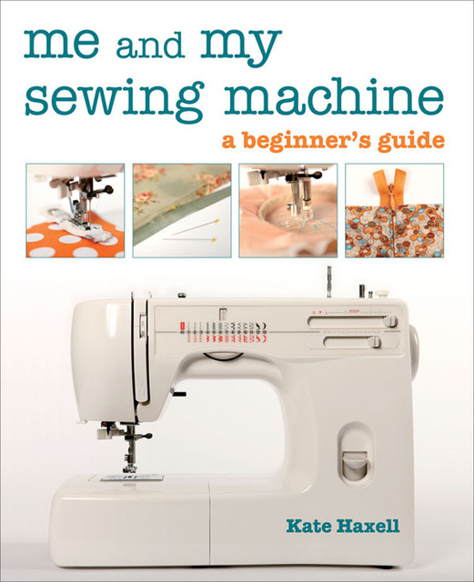 Me and My Sewing Machine, Kate Haxell