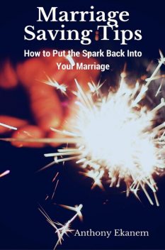 Marriage Saving Tips, Anthony Ekanem