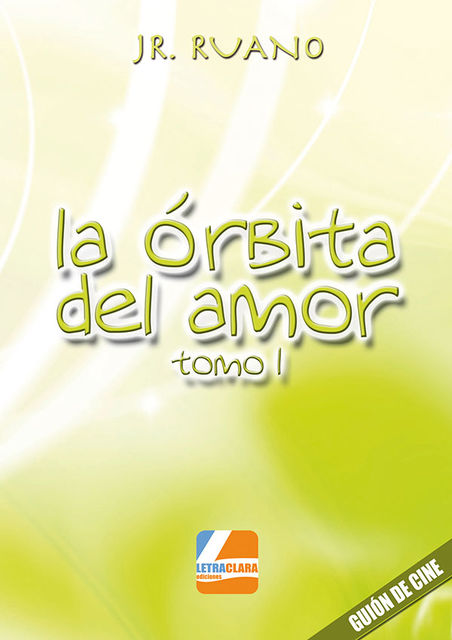 La óbita del amor – Tomo I, José Ramón, Ruano Fernández-Hontoria