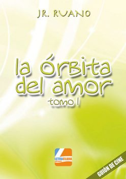 La óbita del amor – Tomo I, José Ramón, Ruano Fernández-Hontoria