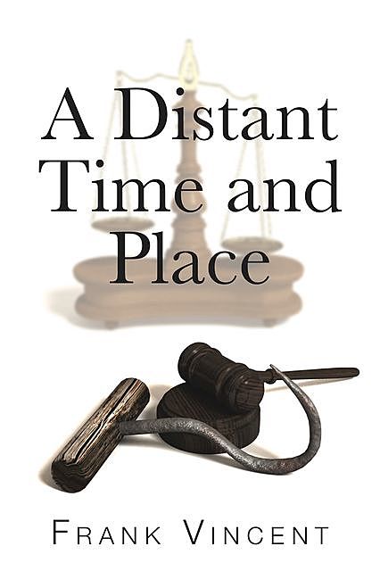 A Distant Time and Place, Frank Vincent