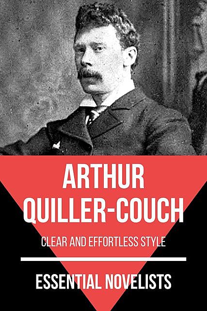 Essential Novelists – Arthur Quiller-Couch, Arthur Quiller-Couch, August Nemo