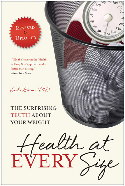 Health At Every Size, Linda Bacon