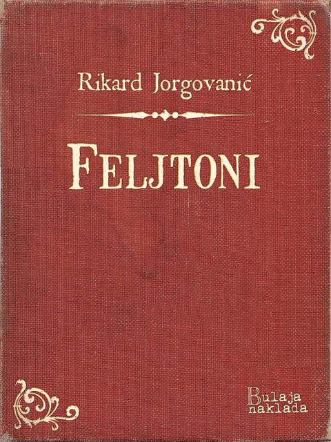 Feljtoni, Rikard Jorgovanić