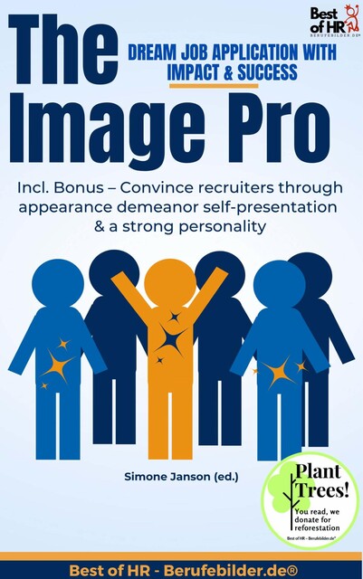 The Image Pro – Dream Job Application With Impact & Success, Simone Janson