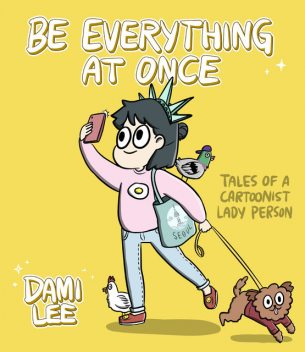 Be Everything at Once, Dami Lee