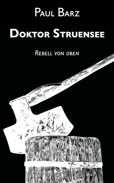 Doktor Struensee, Paul Barz