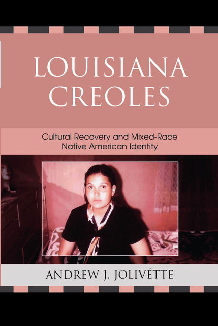 Louisiana Creoles, Andrew Jolivétte, Paula Gunn Allen