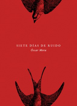 Siete días de ruido, Óscar Mora