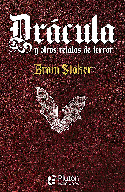 Drácula y otros relatos de terror, Bram Stoker