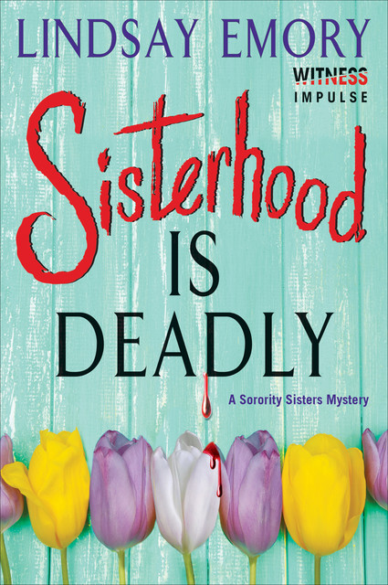 Sisterhood is Deadly, Lindsay Emory