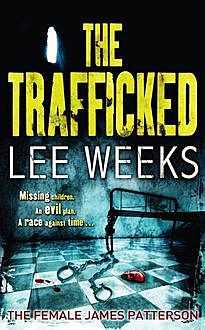 The Trafficked, Lee Weeks