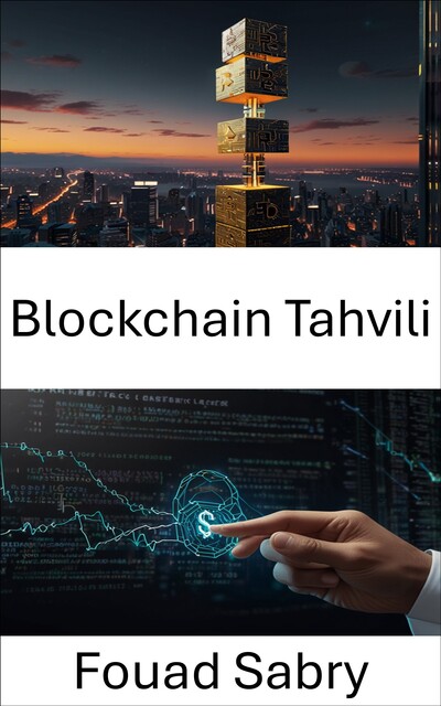Blockchain Tahvili, Fouad Sabry