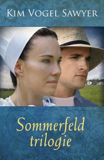 Sommerfeld trilogie, Kim Vogel-Sawyer