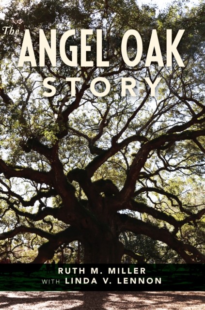 Angel Oak Story, Ruth Miller