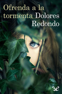 Ofrenda a la tormenta, Dolores Redondo
