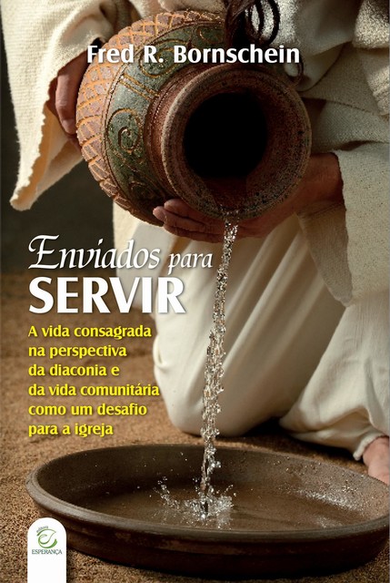 Enviados para servir, Fred R. Bornschein