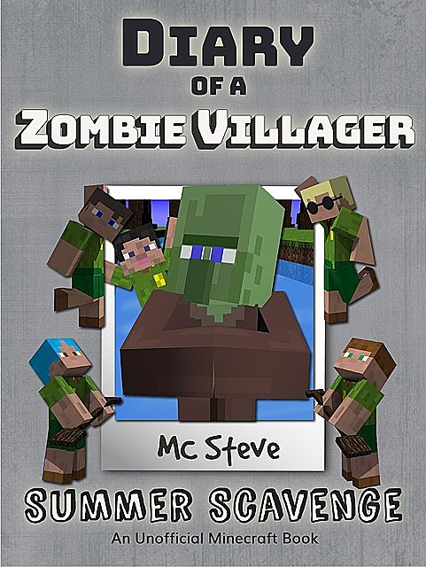 Diary of a Minecraft Zombie Villager Book 3, MC Steve