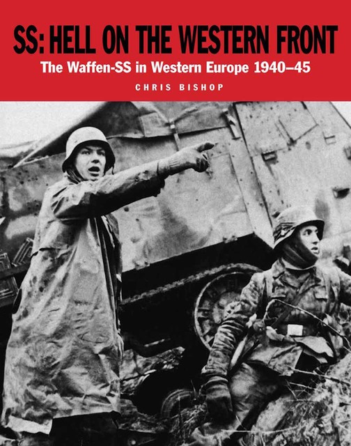 SS: Hell On The Western Front, Chris Bishop
