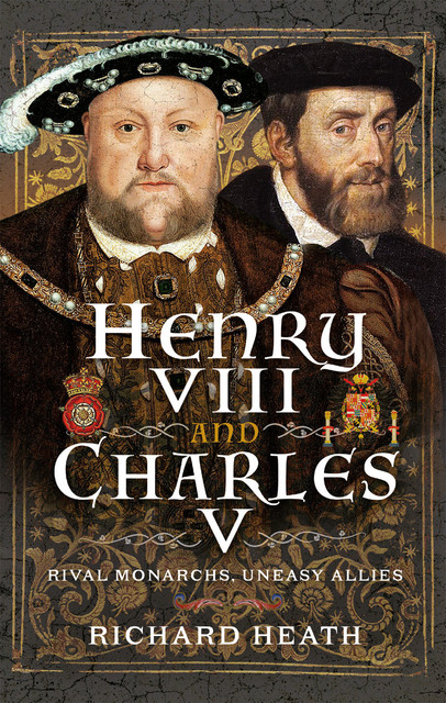 Henry VIII and Charles V, Richard Heath