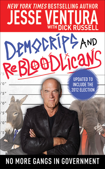 DemoCRIPS and ReBLOODlicans, Dick Russell, Jesse Ventura