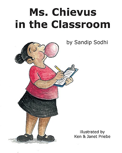 Ms. Chievus in the Classroom, Sandip Sodhi