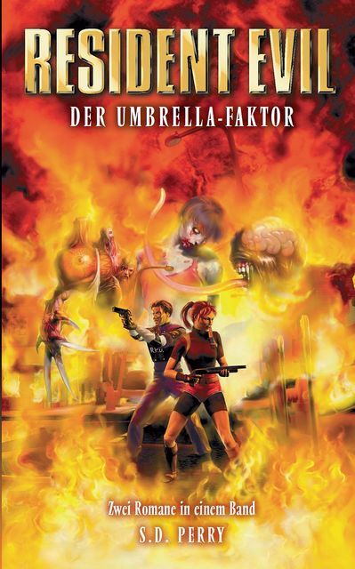 Resident Evil Sammelband Band 2: Stadt der Verdammten – Tor zur Unterwelt, S.D.Perry