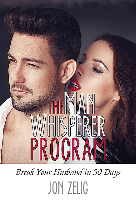 The Man Whisperer Program, Jon Zelig