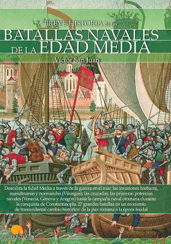 Breve historia de las batallas navales de la Edad Media, Víctor San Juan