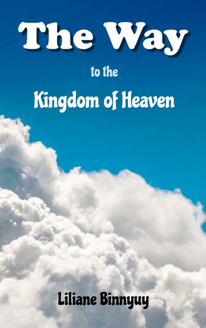The Way to the Kingdom of Heaven, Liliane Binnyuy