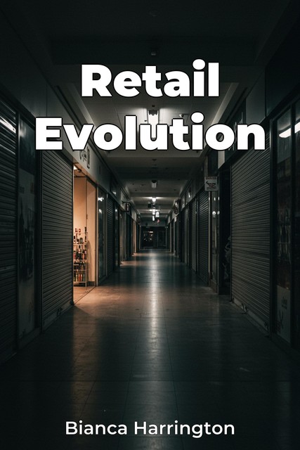 Retail Evolution, Bianca Harrington