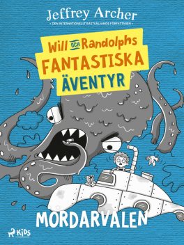 Will och Randolphs fantastiska äventyr – Mördarvalen, Jeffrey Archer