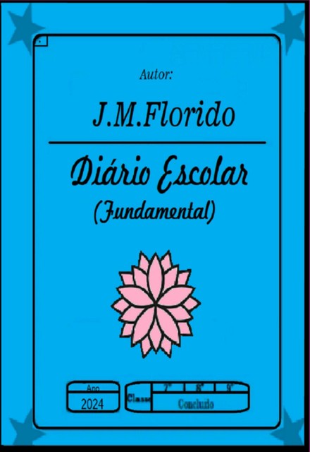 Diário Escolar (fundamental), J.m. florido