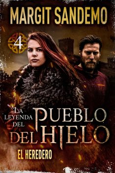 El Pueblo del Hielo 4 – El heredero, Margit Sandemo