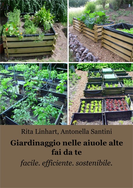Giardinaggio nelle aiuole alte fai da te, Antonella Santini, Rita Linhart
