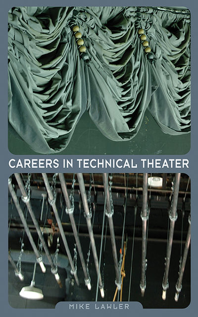 Careers in Technical Theater, Mike Lawler