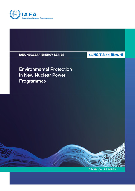 Environmental Protection in New Nuclear Power Programmes, IAEA