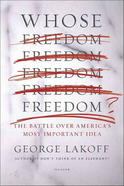 Whose Freedom, George Lakoff
