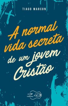 A normal vida secreta de um jovem cristão, Tiago Marcon