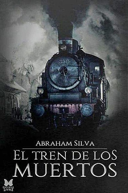 El tren de los muertos, Abraham Silva