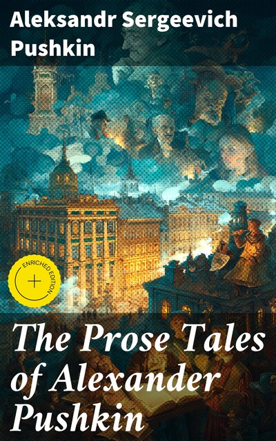 The Prose Tales of Alexander Pushkin, Alexander Pushkin