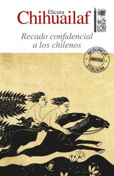 Recado confidencial a los chilenos (2a. Edición), Elicura Chihuailaf