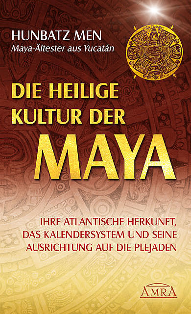Die heilige Kultur der Maya, Hunbatz Men