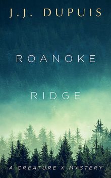 Roanoke Ridge, J.J. Dupuis